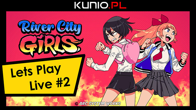 Let's Play Live #2 River City Girls