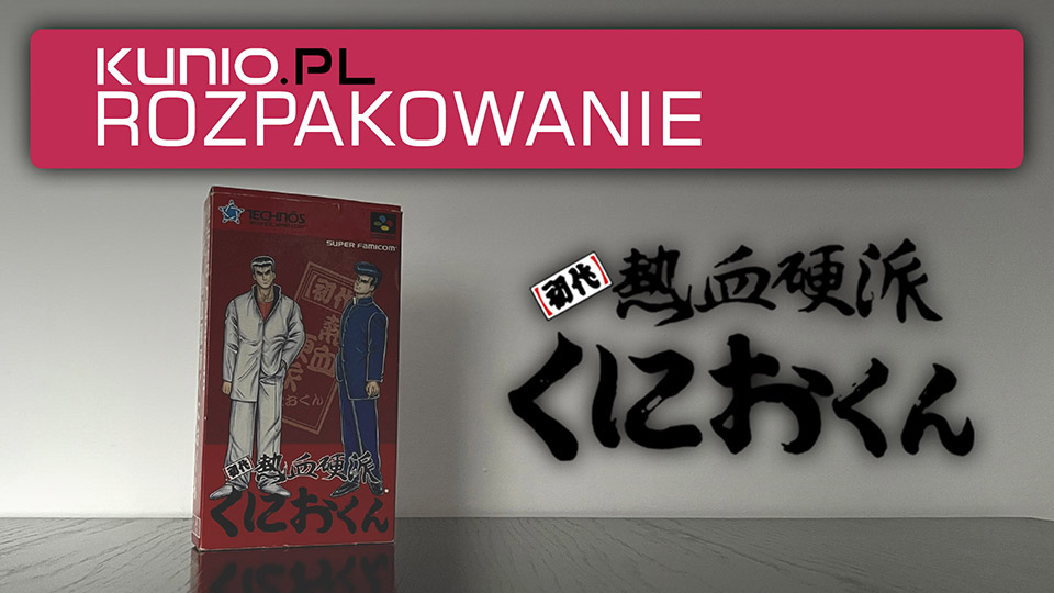 Shodai Nekketsu Kōha Kunio-kun - ROZPAKOWANIE